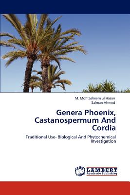 Genera Phoenix, Castanospermum And Cordia - Hasan, M Mohtasheem Ul, and Ahmed, Salman