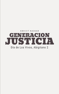 Generacion Justicia: Da de Los Vivos, Abigitano 2