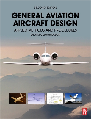 General Aviation Aircraft Design: Applied Methods and Procedures - Gudmundsson, Snorri