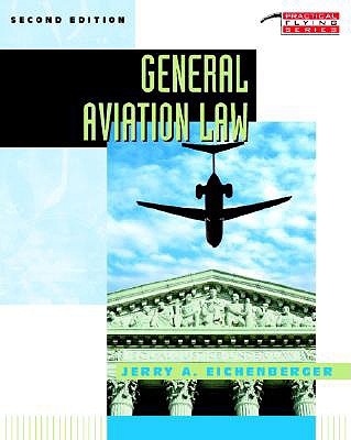 General Aviation Law - Eichenberger, Jerry A, and Eichenberger Jerry