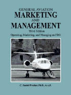 General Aviation Marketing and Management: Operating, Marketing, and Managing an Fbo - Prather, C Daniel