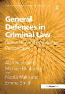 General Defences in Criminal Law: Domestic and Comparative Perspectives