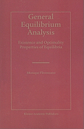 General Equilibrium Analysis: Existence and Optimality Properties of Equilibria