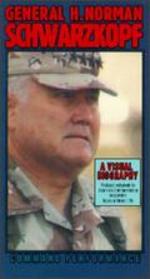 General H. Norman Schwarzkopf: Command Performance