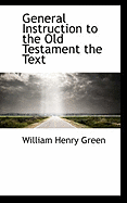 General Instruction to the Old Testament the Text