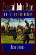 General John Pope: A Life for the Nation