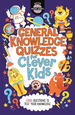 General Knowledge Quizzes for Clever Kids - Fullman, Joe, and Dickason, Chris