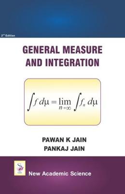 General Measure and Integration - Jain, Pawan K., and Jain, Pankaj