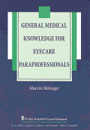 General Medical Knowledge for Eyecare Paraprofessionals - Bittinger, Marvin, MD