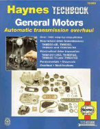 General Motors Automatic Transmission Overhaul: Models Covered, Thm200-4r, Thm350, Thm400 and Thm700-R4 - Rear W
