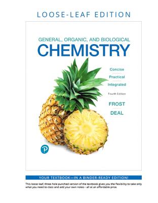 General, Organic, and Biological Chemistry - Frost, Laura, and Deal, S