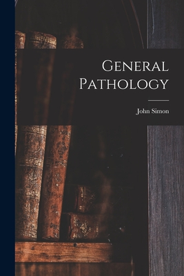 General Pathology - Simon, John