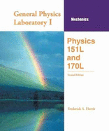General Physics Laboratory I: Mechanics: Physics 1: 151L and 170L