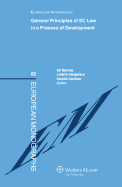 General Principles of EC Law in a Process of Development: Reports from a Conference in Stockholm, 23-24 March 2007, Organised by the Swedish Network F