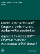 General Reports of the XVIIIth Congress of the International Academy of Comparative Law/Rapports Gnraux du XVIIIme Congrs de l'Acadmie Internationale de Droit Compar