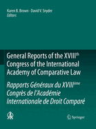 General Reports of the XVIIIth Congress of the International Academy of Comparative Law/Rapports Generaux du XVIIIeme Congres de l'Academie Internationale de Droit Compare