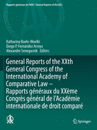 General Reports of the XXth General Congress of the International Academy of Comparative Law - Rapports gnraux du XXme Congrs gnral  de l'Acadmie internationale de droit compar