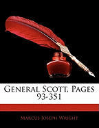 General Scott, Pages 93-351