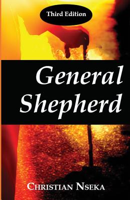 General Shepherd: A New Perspective on the Mission of the Messiah - Nseka, Christian