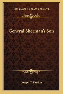 General Sherman's Son - Durkin, Joseph T