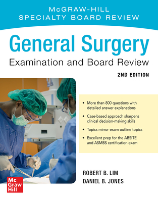 General Surgery Examination and Board Review, Second Edition - Lim, Robert B, and Jones, Daniel B