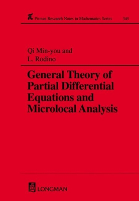 General Theory of Partial Differential Equations and Microlocal Analysis - Qi, Min-You, and Rodino, L