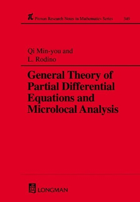 General Theory of Partial Differential Equations and Microlocal Analysis - Qi, Min-You, and Rodino, L
