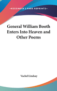 General William Booth Enters Into Heaven and Other Poems