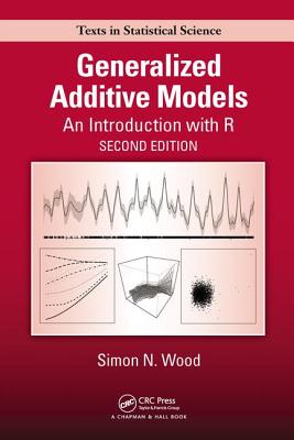 Generalized Additive Models: An Introduction with R, Second Edition - Wood, Simon N.