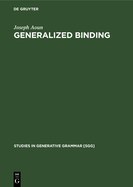 Generalized Binding: The Syntax and Logical Form of Wh-interrogatives