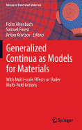 Generalized Continua as Models for Materials: with Multi-scale Effects or Under Multi-field Actions