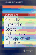 Generalized Hyperbolic Secant Distributions: With Applications to Finance