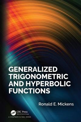 Generalized Trigonometric and Hyperbolic Functions - Mickens, Ronald E.