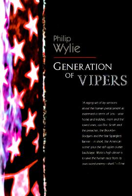 Generation of Vipers - Wylie, Philip