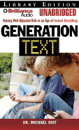Generation Text: Raising Well-Adjusted Kids in an Age of Instant Everything
