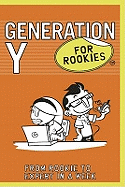 Generation Y for Rookies: From Rookie to Professional in a Week
