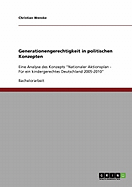 Generationengerechtigkeit in politischen Konzepten: Eine Analyse des Konzepts "Nationaler Aktionsplan - F?r ein kindergerechtes Deutschland 2005-2010"