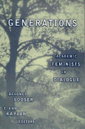 Generations: Academic Feminists in Dialogue