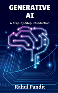 Generative AI: A Step-by-Step Introduction