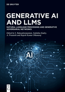 Generative AI and Llms: Natural Language Processing and Generative Adversarial Networks