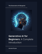 Generative AI for Beginners: A Complete Introduction