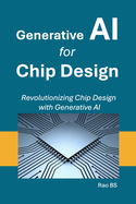 Generative AI for Chip Design: Revolutionizing Chip Design with Generative AI