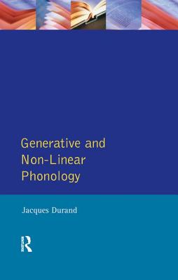 Generative and Non-Linear Phonology - Durand, Jacques