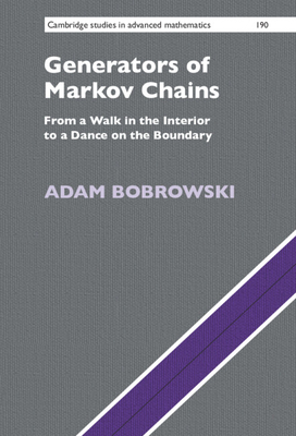 Generators of Markov Chains: From a Walk in the Interior to a Dance on the Boundary - Bobrowski, Adam