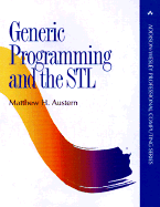 Generic Programming and the STL: Using and Extending the C++ Standard Template Library