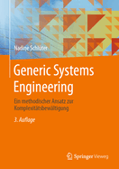 Generic Systems Engineering: Ein Methodischer Ansatz Zur Komplexit?tsbew?ltigung