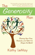 Generosity Plan: Sharing Your Time, Treasure, and Talent to Shape the World