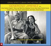 Generoso Que Bueno Toca Usted - Generoso "El Tojo" Jimenez & Grand Afro Cuban Orchestra