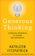 Generous Thinking: A Radical Approach to Saving the University