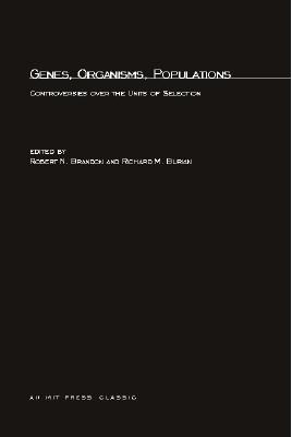 Genes, Organisms, Populations: Controversies Over the Units of Selection - Brandon, Robert N (Editor), and Burian, Richard (Editor)